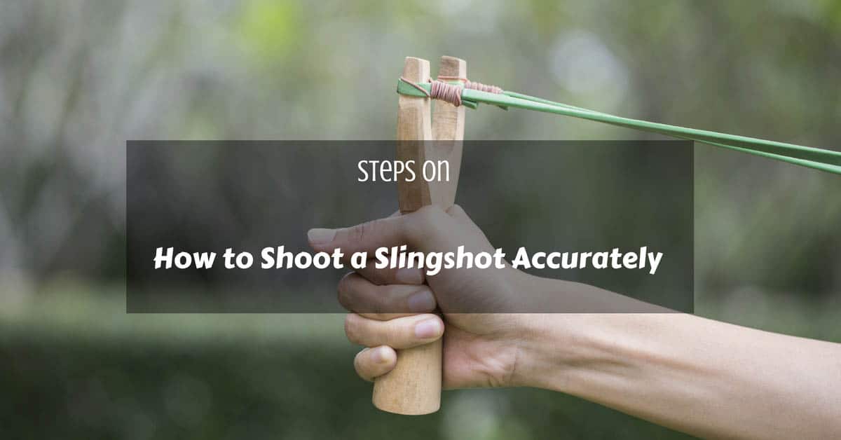 How to Shoot a Slingshot Accurately